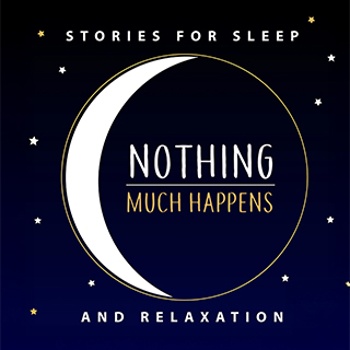 Nothing much happens: bedtime stories to help you sleep
