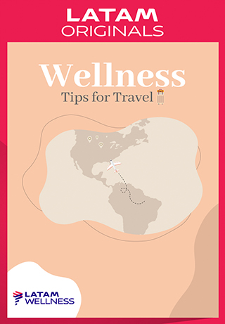 LATAM Wellness: Wellness Tips for Travel S1