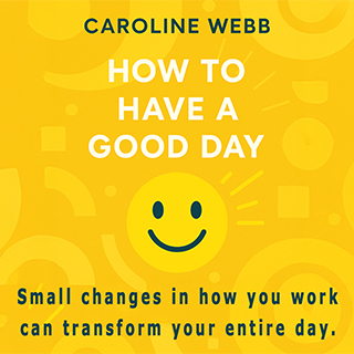 12min - How to Have a Good Day