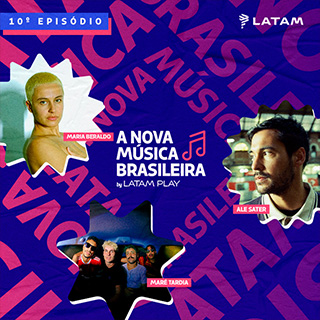 LATAM PLAY - A Nova Música Brasileira Ep 10