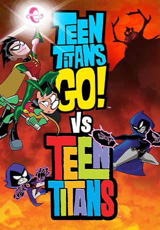 Teen Titans Go! vs. Teen Titans