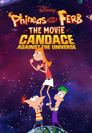 Phineas e Ferb, O Filme: Candace Contra o Universo