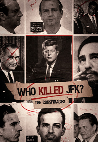 Who Killed JFK: The Conspiracies