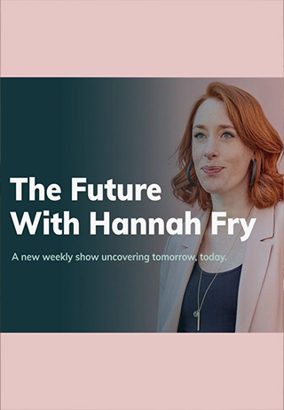 The Future with Hannah Fry S1