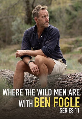 Where the Wild Men Are with Ben Fogle S1