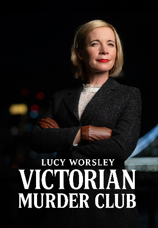 Lucy Worsley’s Victorian Murder Club S1