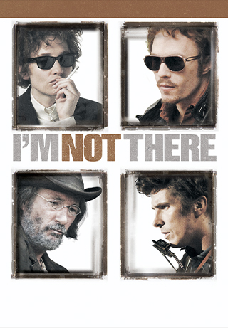 I'm Not There