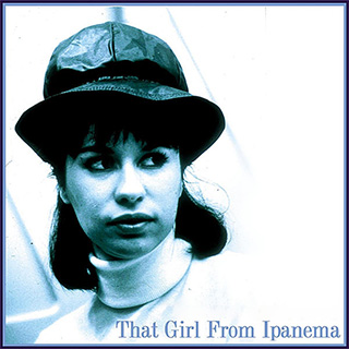 That Girl From Ipanema