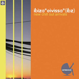 Ibiza Eivissa (New Chill Out Arrivals)