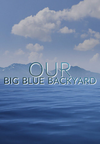 Our Big Blue Backyard S3