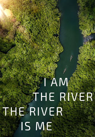 I Am the River, the River Is Me