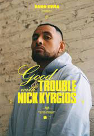 Good Trouble with Nick Kyrgios S1