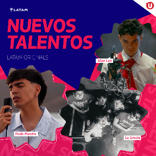 LATAM Originals: Nuevos Talentos (#6)